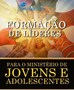 Formação de lideres para o ministério de jovens e adolescentes