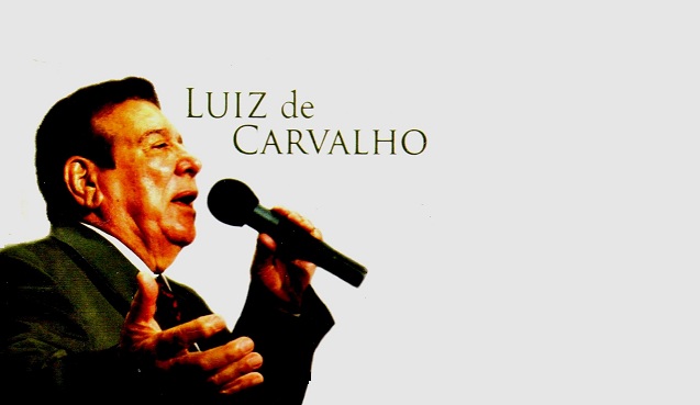 20 hinos do Luiz de Carvalho que você deveria ouvir novamente!