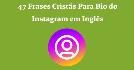 47 Frases Cristãs Para Bio do Instagram em Inglês